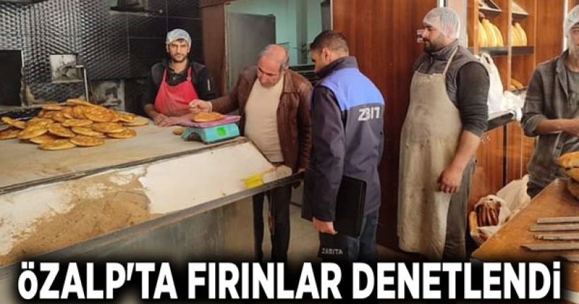 Özalp'ta fırınlar denetlendi