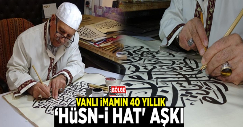 Vanlı imamın 40 yıllık ‘Hüsn-i Hat' aşkı