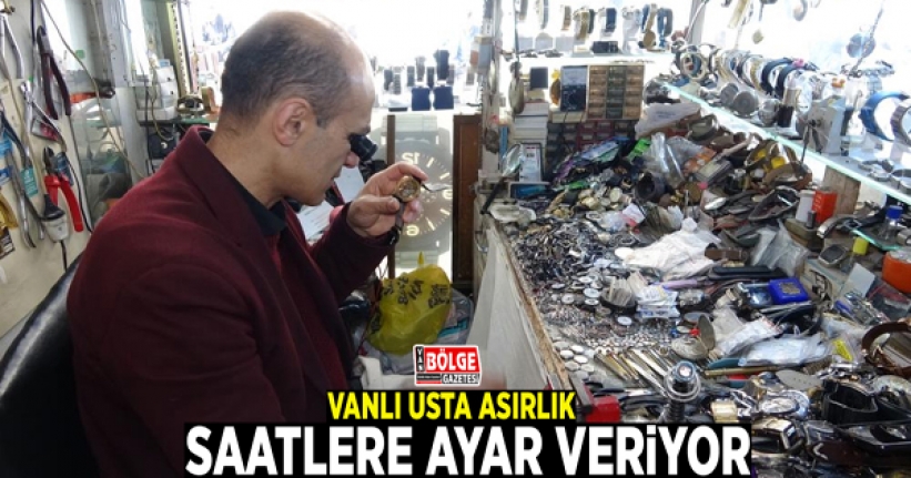 Vanlı usta asırlık saatlere ayar veriyor