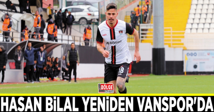 Hasan Bilal yeniden Vanspor'da