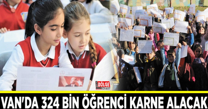 Van'da 324 bin öğrenci karne alacak