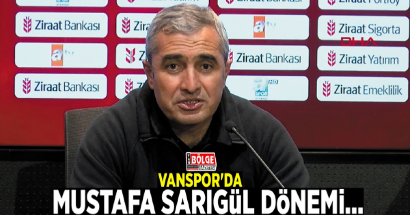 Vanspor'da Mustafa Sarıgül dönemi…