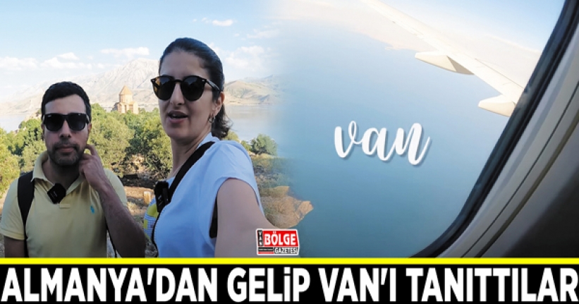 Almanya'dan gelip Van'ı tanıttılar