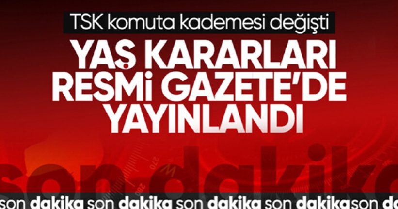 YAŞ toplantısında alınan kararlar Resmi Gazete'de yayınlandı