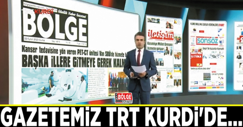 Gazetemiz TRT Kurdi'de…