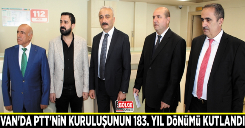 Van'da PTT'nin kuruluşunun 183. yıl dönümü kutlandı