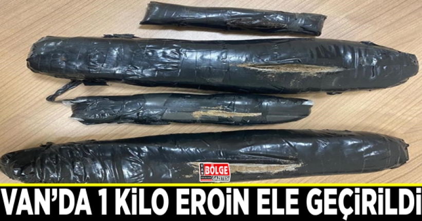 Van’da 1 kilo eroin ele geçirildi