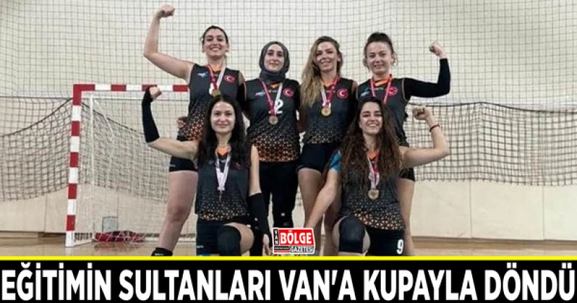 Eğitimin Sultanları Van'a kupayla döndü