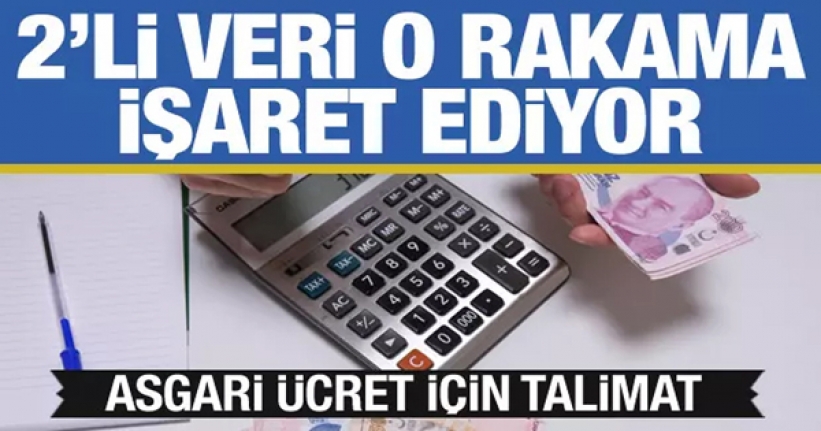 Asgari ücret ne kadar olacak? 2'li veri o rakama işaret ediyor