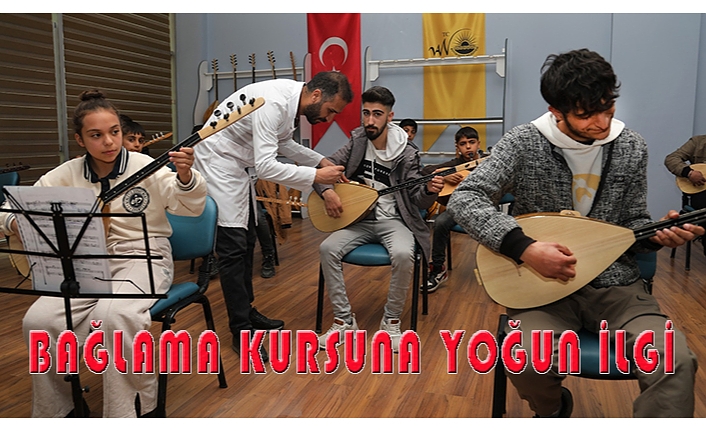 Bağlama kursu yoğun ilgi görüyor