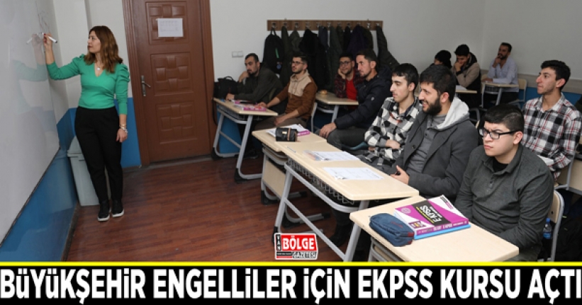 Büyükşehir engelliler için EKPSS kursu açtı