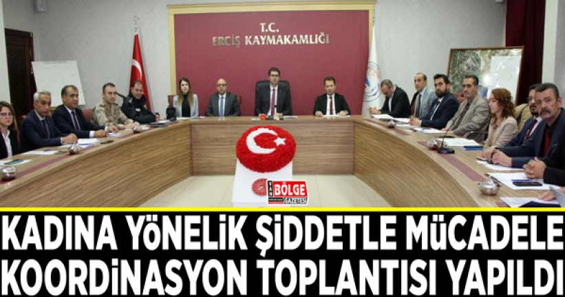 Kadına yönelik şiddetle mücadele koordinasyon toplantısı yapıldı