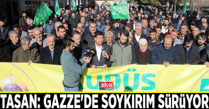 Tasan: Gazze'de soykırım sürüyor