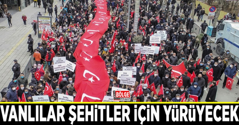 Vanlılar şehitler için yürüyecek