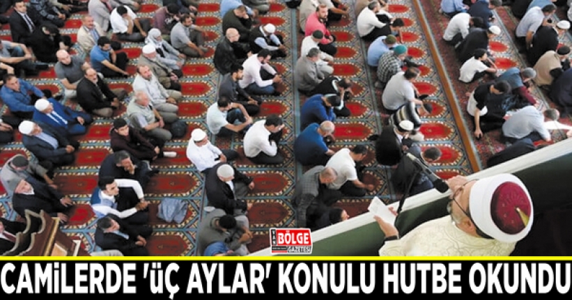 Camilerde 'üç aylar' konulu hutbe okundu