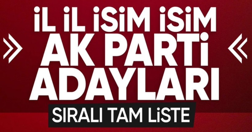 Türkiye yerel seçime gidiyor! AK Parti'nin il il adayları..