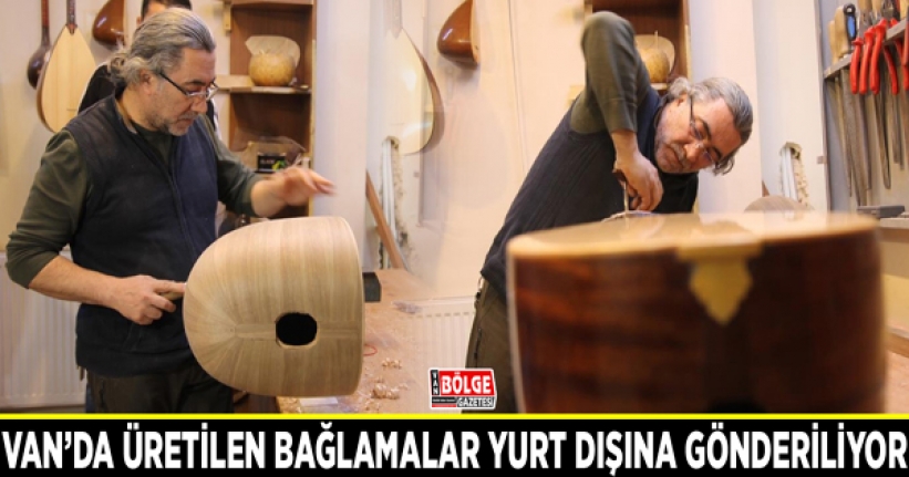 Van’da üretilen bağlamalar yurt dışına gönderiliyor