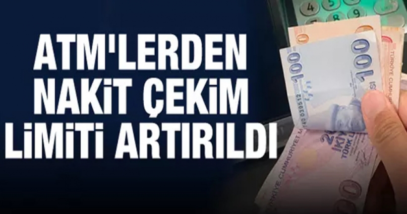 ATM'lerden para çekme limiti yükseltildi