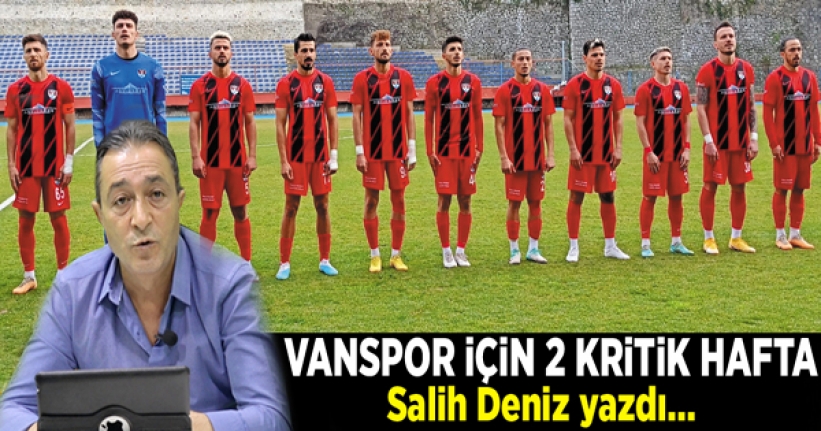 Vanspor için 2 kritik hafta