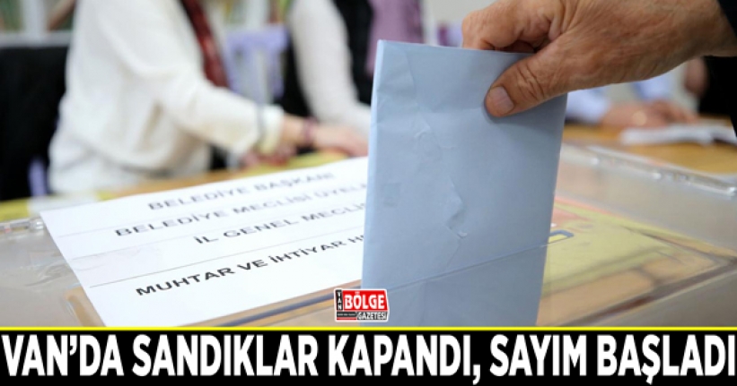 Van’da sandıklar kapandı, sayım başladı