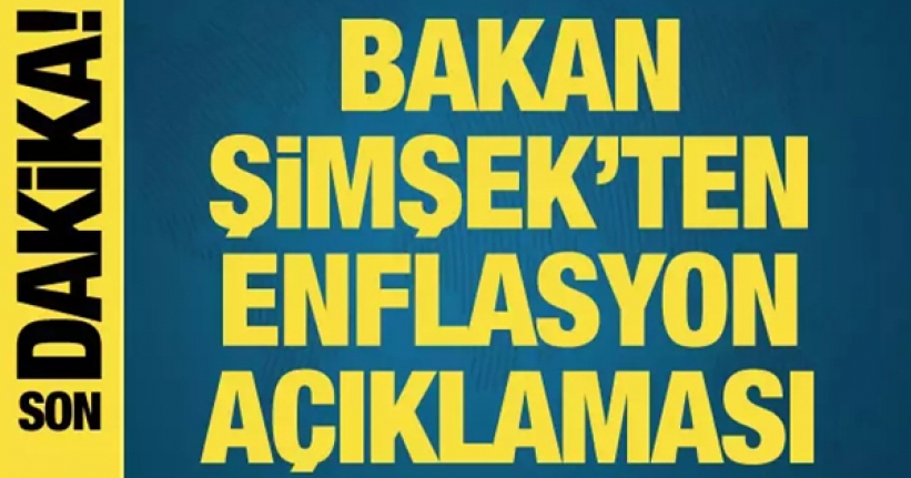 Bakan Şimşek'ten enflasyon açıklaması!