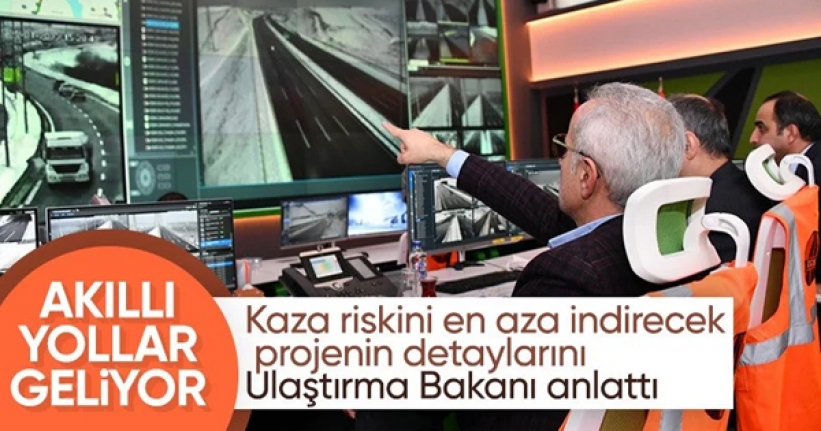 Bakan Uraloğlu: Yollarımızı akıllandırıyoruz, hayatları kurtarıyoruz