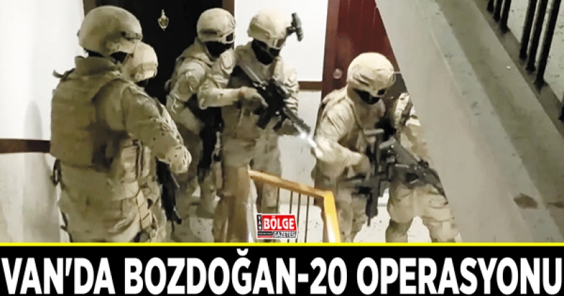 Van'da Bozdoğan-20 operasyonu...