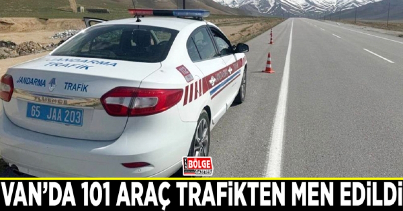 Van’da 101 araç trafikten men edildi