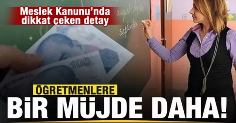 Öğretmenlere bir müjde daha!