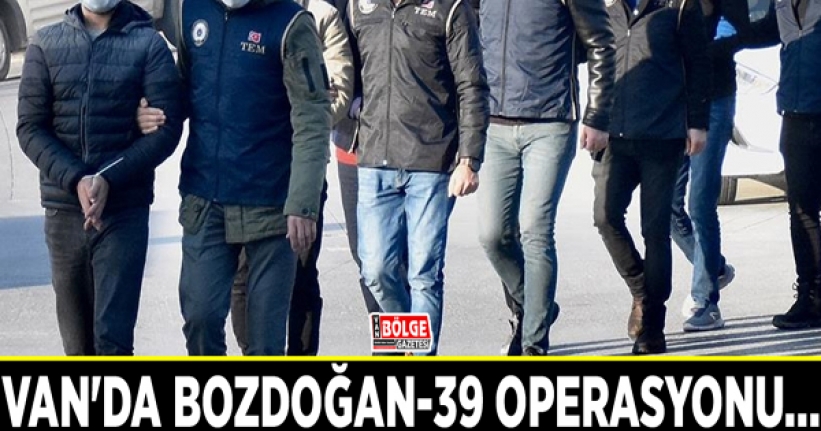 Van'da Bozdoğan-39 operasyonu...