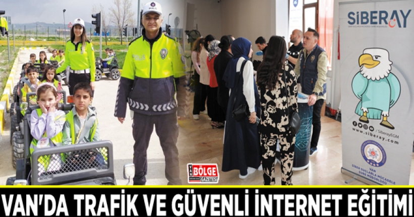 Van'da öğrencilere trafik ve güvenli internet eğitimi