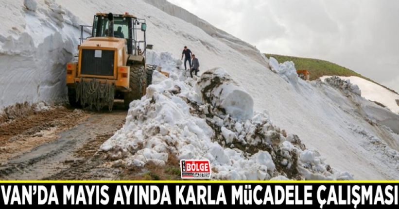 Van’da Mayıs ayında karla mücadele çalışması