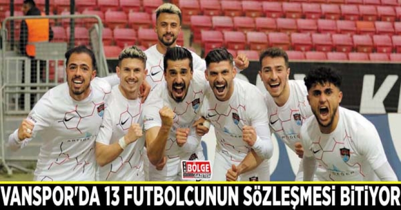 Vanspor'da 13 futbolcunun sözleşmesi bitiyor