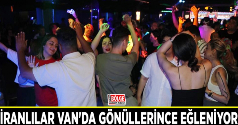 İranlılar Van'da gönüllerince eğleniyor