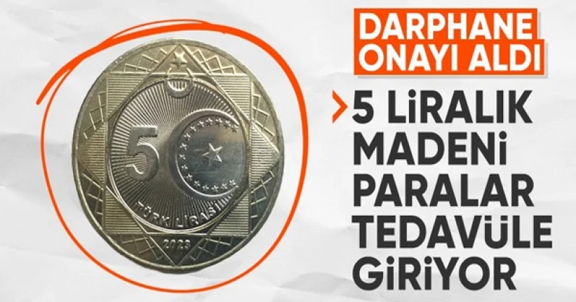 Madeni 5 TL tedavüle çıkıyor