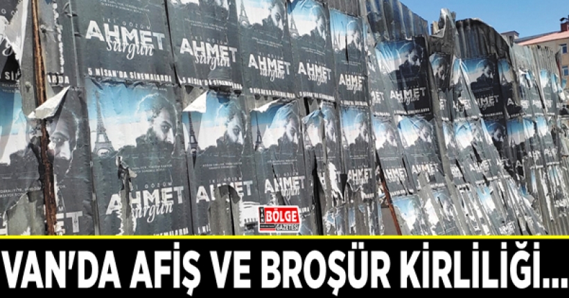 Van'da afiş ve broşür kirliliği…