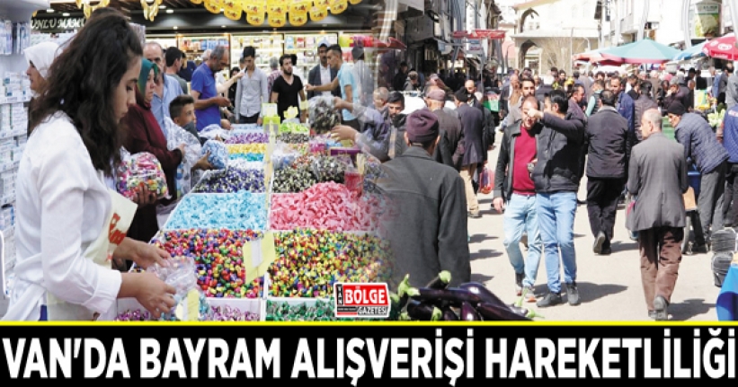 Van'da bayram alışverişi hareketliliği