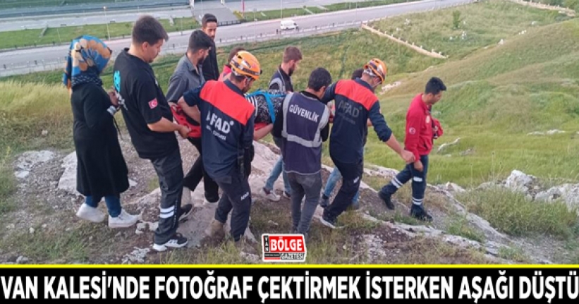 Van Kalesi'nde fotoğraf çektirmek isterken aşağı düştü