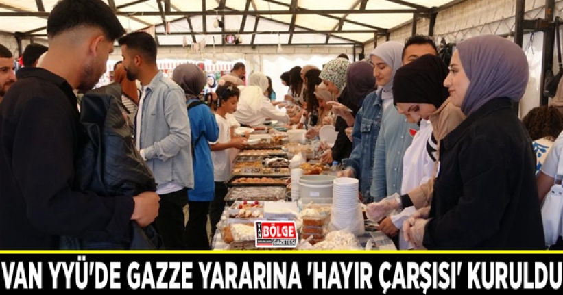 Van YYÜ'de Gazze yararına 'hayır çarşısı' kuruldu