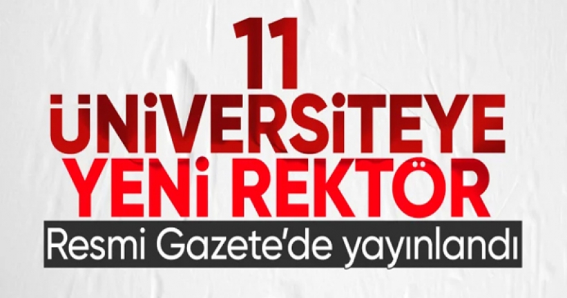 11 üniversiteye rektör ataması Resmi Gazete'de