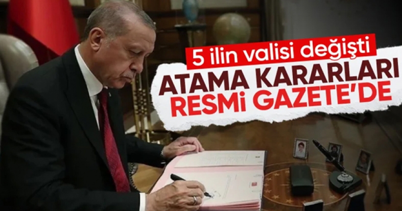 5 ile vali ataması kararı Resmi Gazete'de