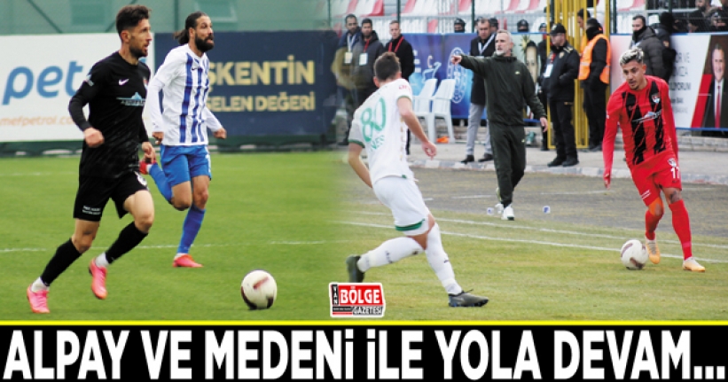 Alpay ve Medeni ile yola devam…