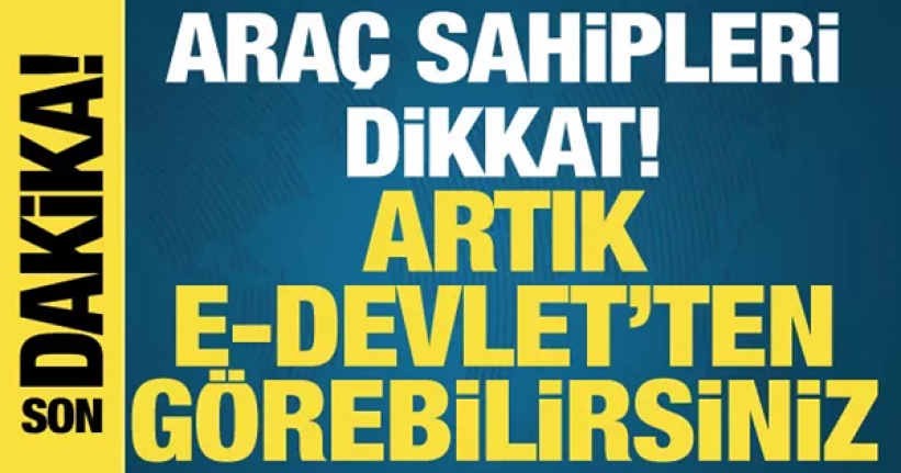 Araç sahipleri dikkat! Eksper raporları e-Devlet'te