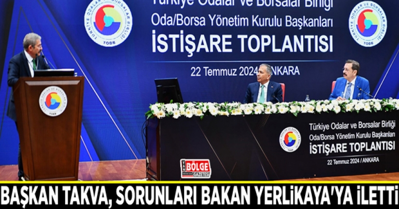 Başkan Takva, sorunları Bakan Yerlikaya'ya iletti