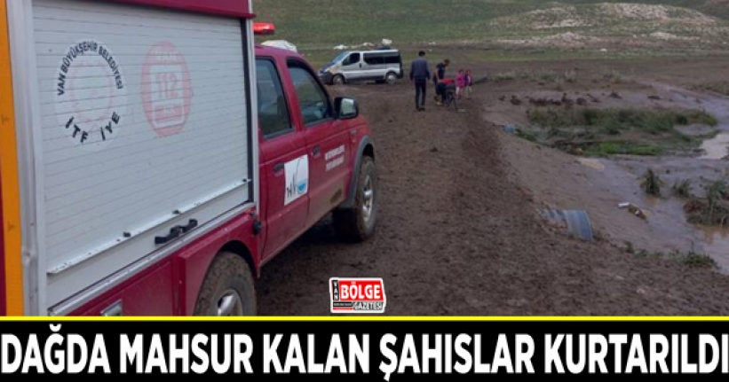 Dağda mahsur kalan şahıslar kurtarıldı