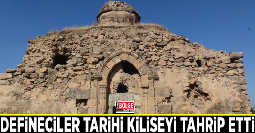 Defineciler tarihi kiliseyi tahrip etti