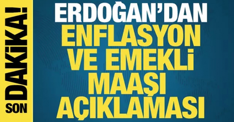 Erdoğan'dan enflasyon açıklaması!