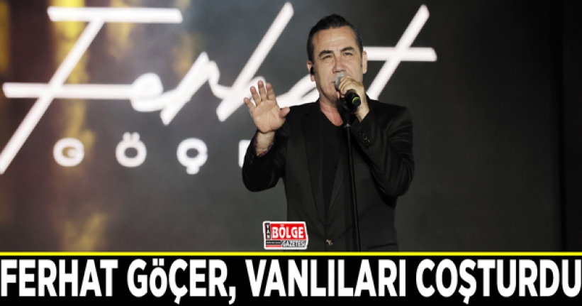 Ferhat Göçer, Vanlıları coşturdu