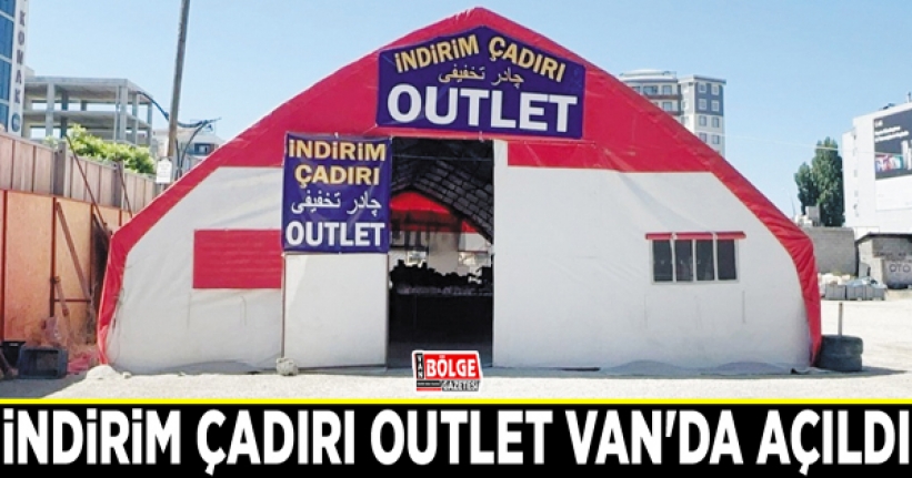 İndirim Çadırı Outlet Van'da açıldı