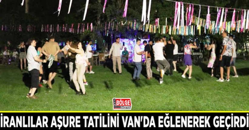 İranlılar Aşure tatilini Van'da eğlenerek geçirdi